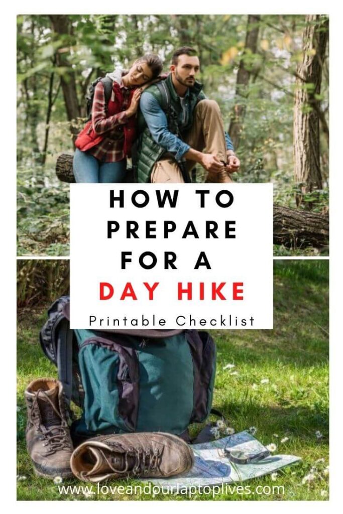 How To Prepare For A Day Hike | Printable Checklist - Love And Traveling