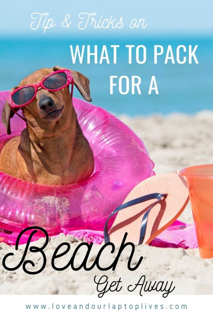 What to pack for a beach get away