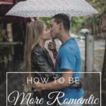 How to be more romantic 25 simple tips
