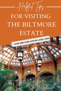 Helpful Tips for visiting the Biltmore Estate