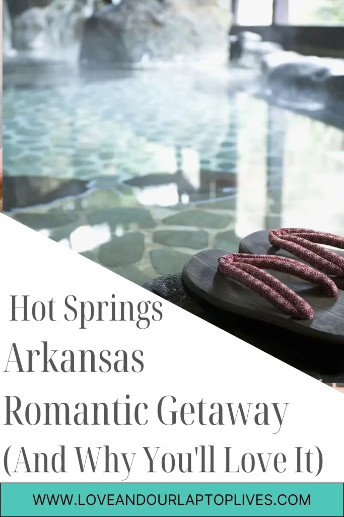 A Hot Springs Arkansas Romantic Getaway