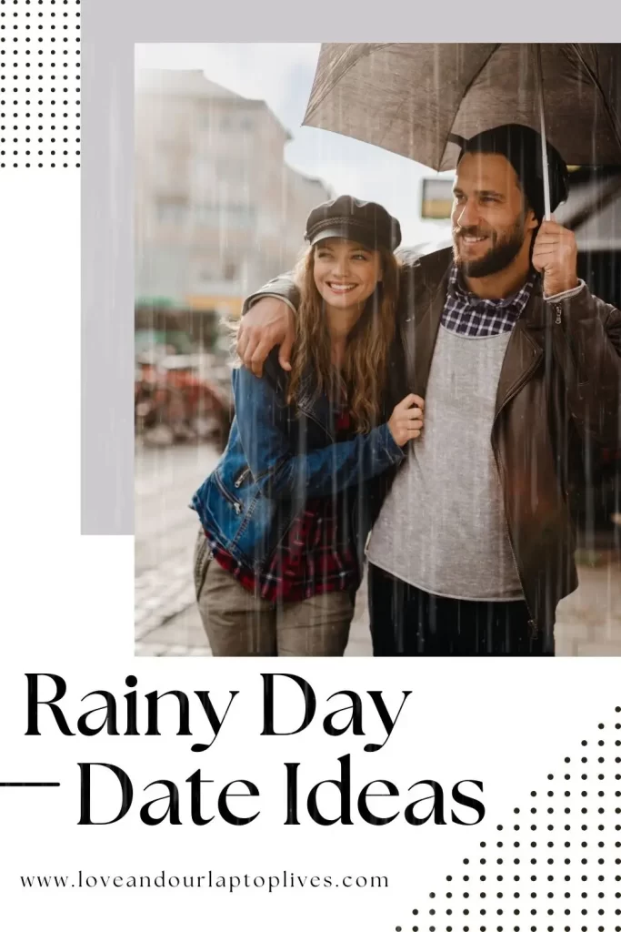 Rainy Day Date Ideas