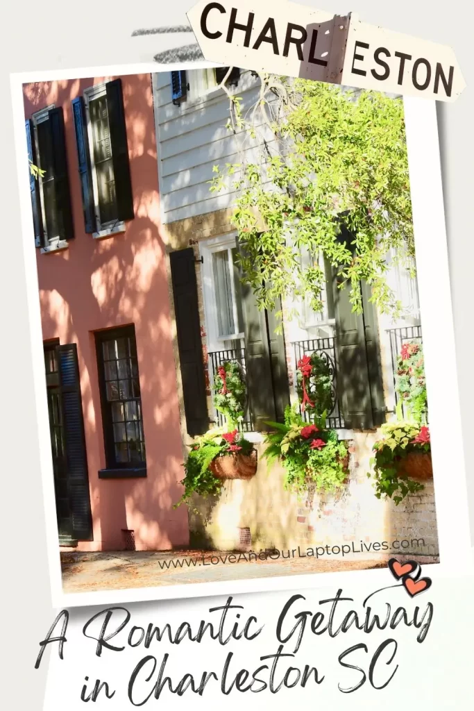 A Romantic Getaway in Charleston South Carolina, a Perfect weekend for two