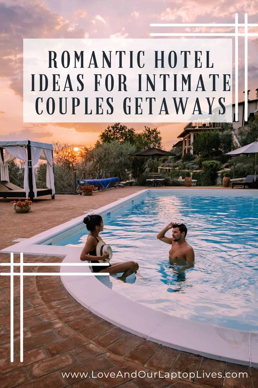 12 Romantic Hotel Ideas For An Intimate Couples Getaway - Love And ...