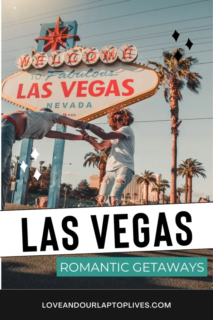 Las Vegas Romantic Getaway - Things to do in Vegas For Couples