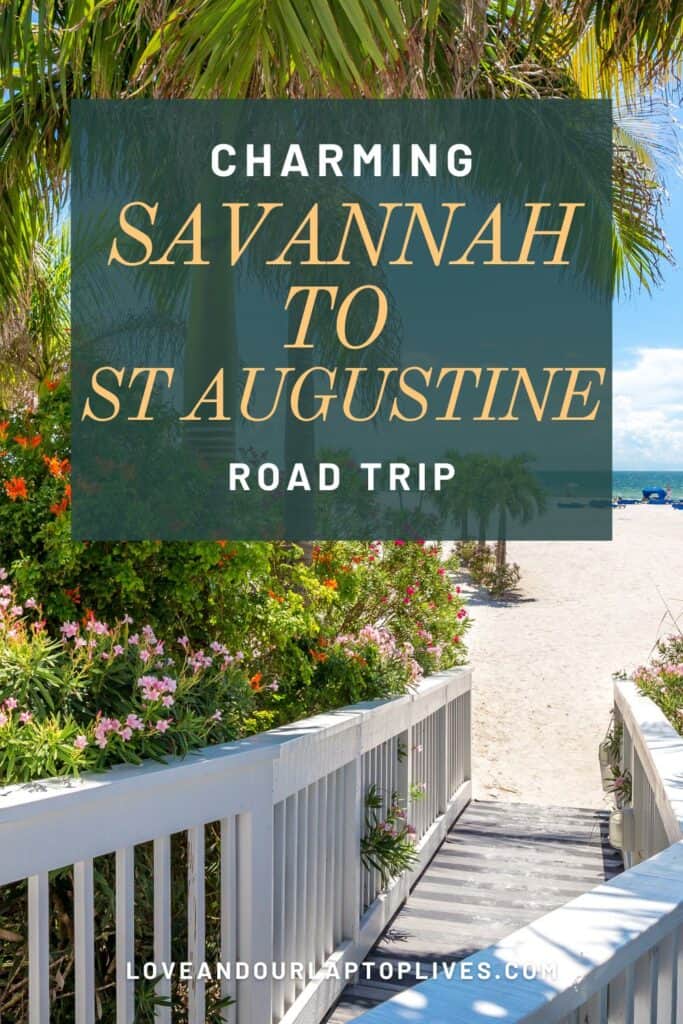 Charming Savannah to St. Augustine Road Trip