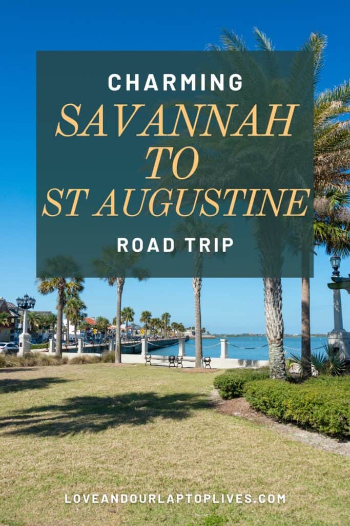 Charming Savannah to St Augustine Road Trip